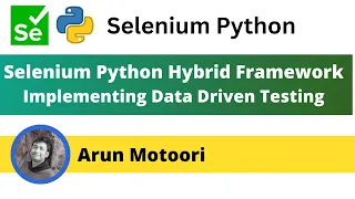 10 Selenium Python Hybrid Framework - Implementing Data Driven Testing