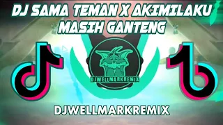 Download DJ Sama Teman x Akimilaku Masih Ganteng - Indo Slowed Remix (DJWELLMARK) MP3