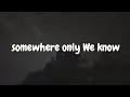 Download Lagu keane - somewhere only We know (lyrics)