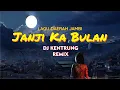 Download Lagu LAGU DAERAH JAMBI - JANJI KA BULAN - DJ KENTRUNG REMIX