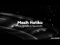 Lagu Masih hatiku (speed up version)