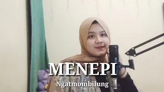 Download MENEPI - NGATMOMBILUNG COVER BY MEGA CITRA MP3