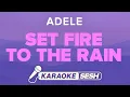 Download Lagu Adele - Set Fire To The Rain (Karaoke)