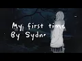 My first time by Sydney Rose 