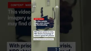 With prison system in crisis NBC obtains new footage of violence against NY prisoner