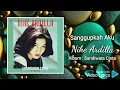 Lagu Sanggupkah Aku - Nike Ardilla - HD Audio Video