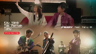 dmasiv kau yang tak pernah tahu feat fariz rm official music video