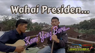 Download WAHAI.. PRESIDEN KAMI YANG BARU || AKUSTIK || AERUL_NIEAM IBNUSSABIL MP3