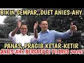 Lagu PRAGIB KETAR-KETIR,,DUET ANIES-AHY KEMBALI BERSEMI PILPRES 2029? GEBRAKAN HEBAT ANIES BERGEMA