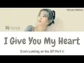 Download Lagu IU (아이유) - I Give You My Heart 마음을 드려요 (Crash Landing on You OST Part 11) Lyrics (Han/Rom/Eng/가사)