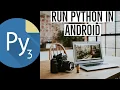 How to run or make Python program using Android Divices Best IDE For Python 3