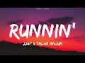JJ47, Talha Anjum - Runnin' (Lyrics)