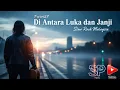Download Lagu Di Antara Luka dan Janji | Slow Rock Malaysia | Official Lyric Video | TwinSP