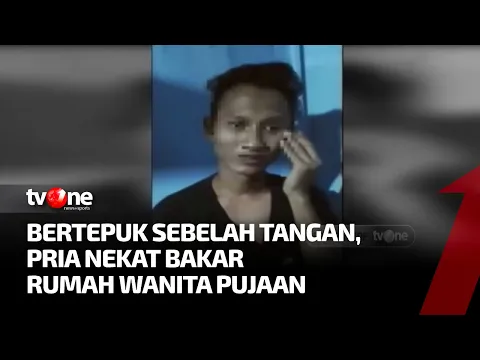 Cinta Ditolak, Pria Ini Nekat Bakar Rumah Gadis Pujaan