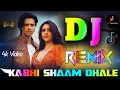 Download Lagu Kabhi Shaam Dhale 💘 Dj Remix 💘 Mohammad Faiz 💘 Mere Dil Me Aa Jana 💘 Dj Vishal Bhai