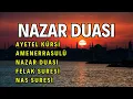 Download Lagu Nazar Rukyesi Dinle – Ayetel Kürsi, Amenerrasulü, Nazar Duası, Felak ve Nas Suresi | Kuran Dinle