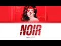 Sunmi (선미) – 'Noir (누아르)' Color Coded Lyrics/가사 (Han/Rom/Eng)