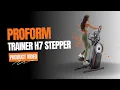 Proform Trainer H7 Elliptical WORLD FITNESS AUSTRALIA