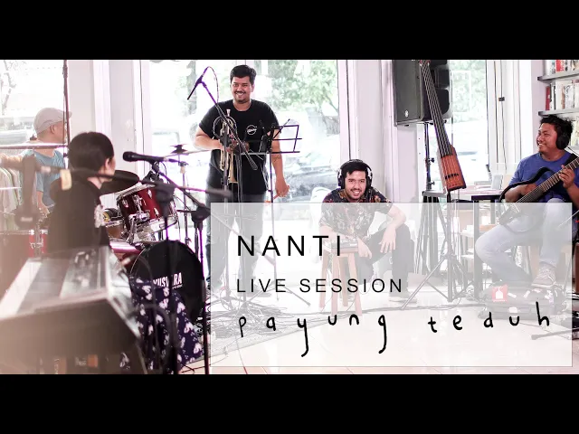 Download MP3 Payung Teduh - Nanti (Live Session)