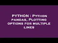 PYTHON Python pandas Plotting options for multiple lines