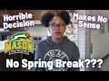 No Spring Break George Mason University GMU