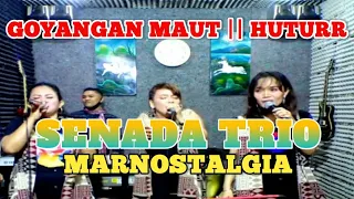 huturr senada trio marnostalgia cipt monaky manalu