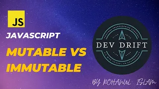 Mutable vs Immutable in JavaScript A Quick Guide Dev Drift Rohanul Islam