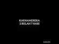 Karnamereka - 3 Bulan 7 Hari Lyrik Video