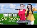 Download Lagu Sóc Sờ Bai Sóc Trăng Remix | DJ HYENA X BẢO TRÂN| Người Dân Quê Tôi Sóc Trăng Đã Bao Đời Dầm Mưa