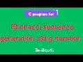 C program for Fibonacci sequence generation in using iteration c programming in telugu
