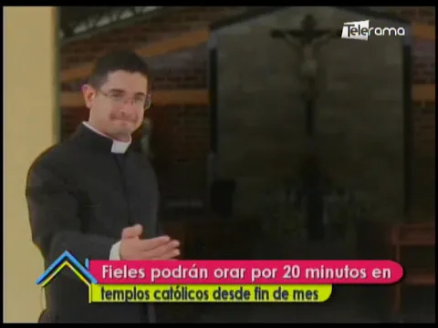 Fieles podrán orar por 20 minutos en templos católicos desde fin de mes