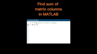 How to find sum of matrix columns in MATLAB