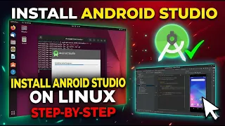 How to Install Android Studio on Linux Step-by-Step Guide