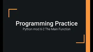 Python Practice Programming Module 6-2 The Main Function