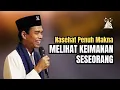 Download Lagu Melihat Keimanan Seseorang - UAS | Nasehat Paling Berharga