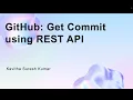 GitHub Get Commit using REST API