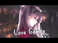 Lagu Nightcore - Love Games (Lyrics)