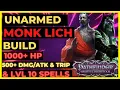 PF WOTR ENHANCED - UNARMED Lich MONK BUILD 500 1000 HP FREE TRIPS