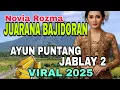 Download Lagu Juarana bajidoran‼️bajidoran sunda terbaru viral 2025~ayun puntang~jablay 2 cover Novia Rozma