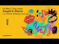 Da Mike \u0026 Deep Aztec - Caught in Silence (Henrik Schwarz Remix)