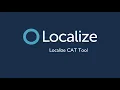 How to Use the Localize CAT Tool Streamline Translation Workflows