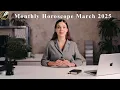 Monthly horoscope - March 2025