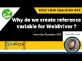 Why do we create a reference variable driver of type WebDriver Interview Question