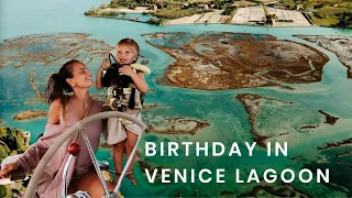 BIRTHDAY Surprise VENICE LAGOON – Not Your Typical Travel Family