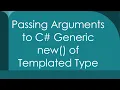Passing Arguments to C Generic new of Templated Type