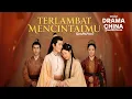 Download Lagu Terlambat Mencintaimu Drama China