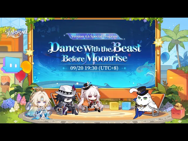 Honkai: Star Rail Version 4.6 "Dance With the Beast Before Moonrise" Special Program