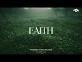 Lagu FAITH - Soaking worship instrumental | Prayer and Devotional