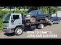 How to start a JUNK CAR BUSINESS Great Side Hustle