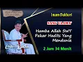 Gus Baha' - Imam Bukhori Pakar Hadits Dunia